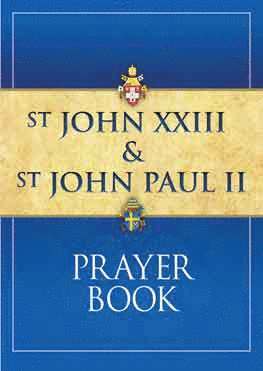St John XXIII and St John Paul II Prayer Book