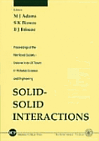 bokomslag Solid-solid Interactions - Proceedings Of The First Royal Society-Unilever Indo-Uk Forum In Materials Science And Engineering