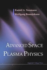 bokomslag Advanced Space Plasma Physics
