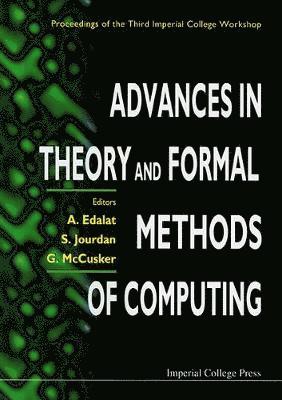 Advances In Theory And Formal Methods Of Computing: Proceedings Of The Third Imperial College Workshop 1