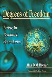 bokomslag Degrees Of Freedom: Living In Dynamic Boundaries