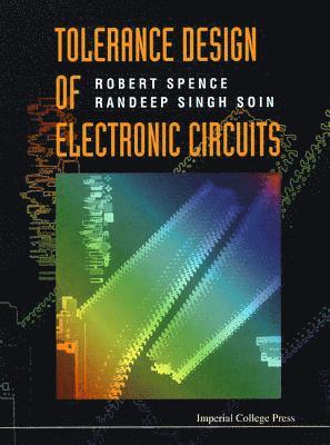 Robert Spence, Randeep Singh Soin - TOLERANCE DESIGN OF ELECTRONIC CIRCUITS, Inbunden. Tillgänglighet: Lägg i varukorg