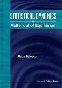 bokomslag Statistical Dynamics: Matter Out Of Equilibrium