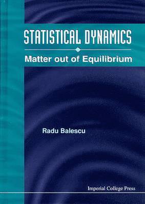 Statistical Dynamics: Matter Out Of Equilibrium 1