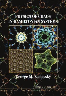 Georgin Moiseevich Zaslavskii, GEORGE M ZASLAVSKY - Physics of Chaos in Hamiltonian Systems, Inbunden