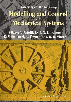Modelling And Control Of Mechanical Systems, Proceedings Of The Workshop 1
