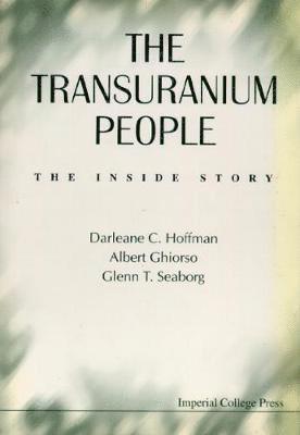 Transuranium People, The: The Inside Story 1