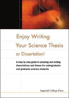 bokomslag Enjoy Writing Your Science Thesis Or Dissertation!