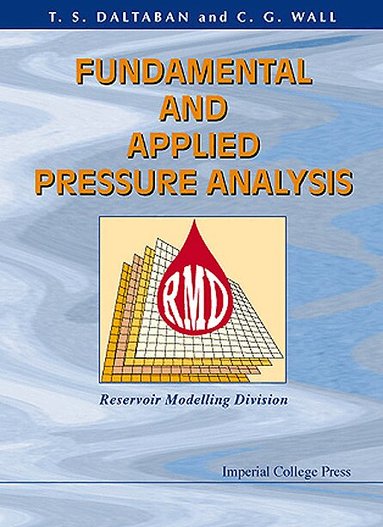T S Daltaban, C G Wall - FUNDAMENTAL AND APPLIED PRESSURE ANALYSIS, Inbunden