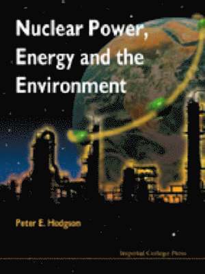 Nuclear Power, Energy And The Environment 1