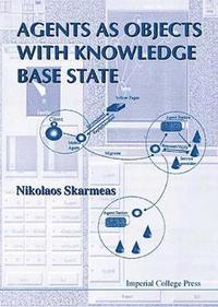 bokomslag Agents As Objects With Knowledge Base State