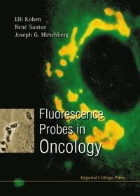 bokomslag Fluorescence Probes In Oncology