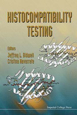BIDWELL JEFFREY L, Jeffrey L Bidwell, Cristina Navarrete - HISTOCOMPATIBILITY TESTING, Inbunden
