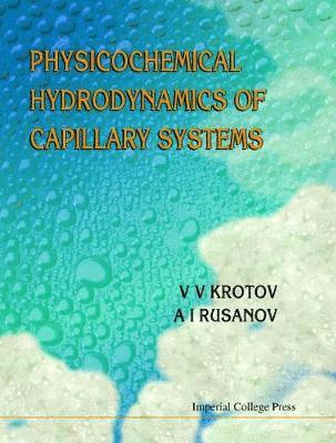 bokomslag Physicochemical Hydrodynamics Of Capillary Systems