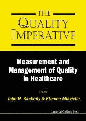 KIMBERLY JOHN, John R Kimberly, Etienne Minvielle, Usa) Kimberly, John R (Univ Of Pennsylvania, Unite Inserm) Minvielle, Etienne (C.r.e.g.a.s., John R. Kimberly - Quality Imperative, The: Measurement And Management Of Quality In Healthcare, Inbunden