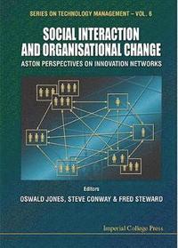 bokomslag Social Interaction And Organisational Change, Aston Perspectives On Innovation Networks