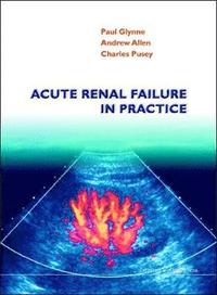 bokomslag Acute Renal Failure In Practice