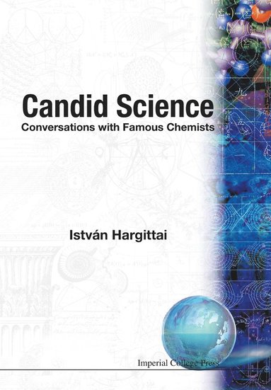 bokomslag Candid Science: Conversations With Famous Chemists