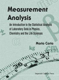 bokomslag Measurement Analysis: An Introduction To The Statistical Analysis Of Laboratory Data In Physics, Chemistry And The Life Sciences