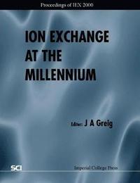 bokomslag Ion Exchange At The Millennium - Proceedings Of Iex 2000