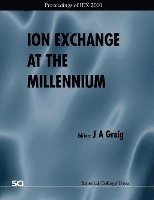 bokomslag Ion Exchange At The Millennium - Proceedings Of Iex 2000
