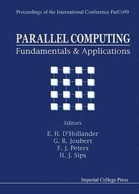 bokomslag Parallel Computing: Fundamentals And Applications - Proceedings Of The International Conference Parco99