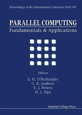 bokomslag Parallel Computing: Fundamentals And Applications - Proceedings Of The International Conference Parco99