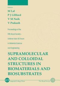 bokomslag Supramolecular And Colloidal Structures In Biomaterials And Biosubstrates