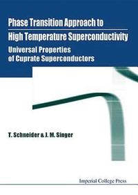 bokomslag Phase Transition Approach To High Temperature Superconductivity - Universal Properties Of Cuprate Superconductors