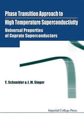 Phase Transition Approach To High Temperature Superconductivity - Universal Properties Of Cuprate Superconductors 1