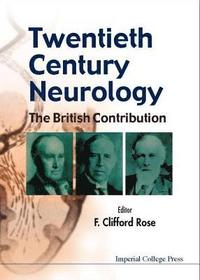 bokomslag Twentieth Century Neurology: The British Contribution