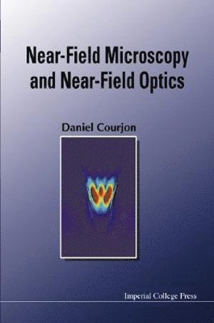 Daniel Courjon, France) Courjon, Daniel (Univ Of Franche-comte, COURJON DANIEL - Near-field Microscopy And Near-field Optics, Inbunden