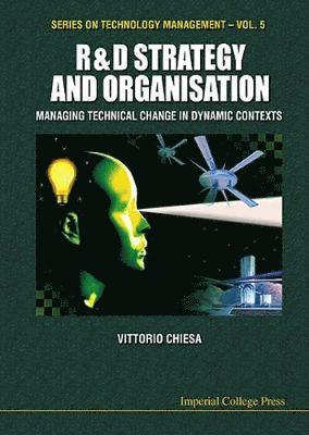 Vittorio Chiesa - R&D STRATEGY & ORGANISATION: MANAGING TECHNICAL CHANGE IN DYNAMIC CONTEXTS, Inbunden