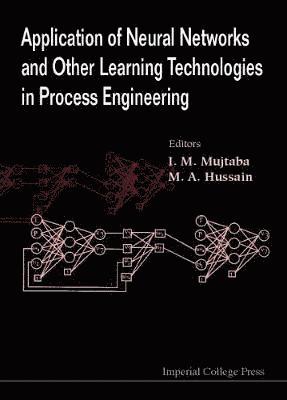 bokomslag Application Of Neural Networks And Other Learning Technologies In Process Engineering