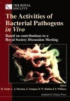 bokomslag Activities Of Bacterial Pathogens In Vivo, The: Based On Contributions To A Royal Society Discussion Meeting