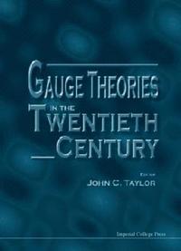 bokomslag Gauge Theories In The Twentieth Century