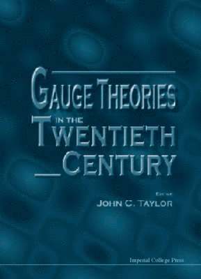 Gauge Theories In The Twentieth Century 1