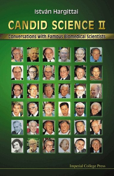 István Hargittai, Magdolna Hargittai - CANDID SCIENCE II: CONVERSATIONS WITH FAMOUS BIOMEDICAL SCIENTISTS, Häftad