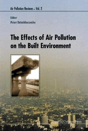 Peter Brimblecombe, Peter Brimblecombe - EFFECTS OF AIR POLLUTION ON THE BUILT ENVIRONMENT, THE, Inbunden