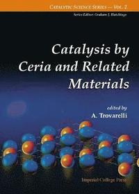 bokomslag Catalysis By Ceria And Related Materials