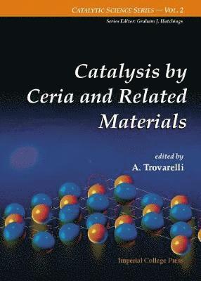 Catalysis By Ceria And Related Materials 1