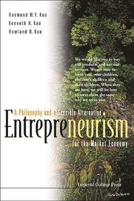 Entrepreneurism: A Philosophy And A Sensible Alternative For The Market Economy 1