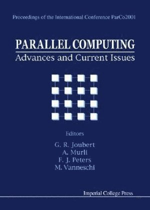 bokomslag Parallel Computing: Advances And Current Issues, Proceedings Of The International Conference Parco2001