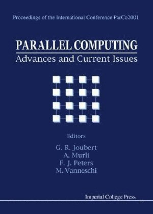 bokomslag Parallel Computing: Advances And Current Issues, Proceedings Of The International Conference Parco2001