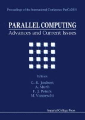 JOUBERT G R, Gerhard R Joubert, A Murli, F J Peters, M Vanneschi - Parallel Computing: Advances And Current Issues, Proceedings Of The International Conference Parco2001, Inbunden