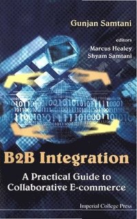 bokomslag B2b Integration: A Practical Guide To Collaborative E-commerce