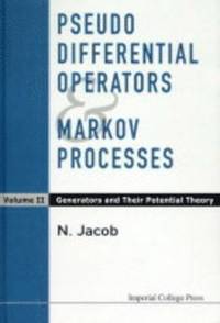 bokomslag Pseudo Differential Operators And Markov Processes, Volume Ii: Generators And Their Potential Theory