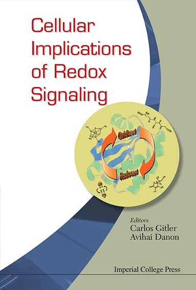 GITLER CARLOS, Carlos Gitler, Avihai Danon - CELLULAR IMPLICATIONS OF REDOX SIGNALING, Inbunden
