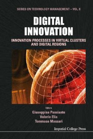 PASSIANTE GIUSEPPINA, Giuseppina Passiante, Valerio Elia, Tommaso Massari - DIGITAL INNOVATION: INNOVATION PROCESSES IN VIRTUAL CLUSTERS AND DIGITAL REGIONS, Inbunden