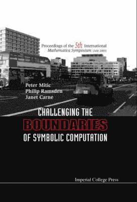 Challenging The Boundaries Of Symbolic Computation (With Cd-rom) - Proceedings Of The Fifth International Mathematica Symposium